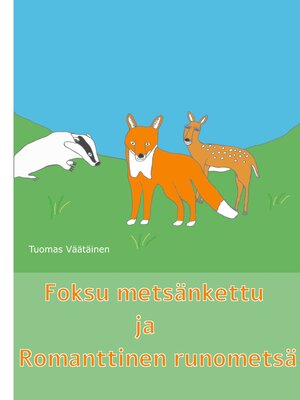 cover image of Foksu metsänkettu ja Romanttinen runometsä